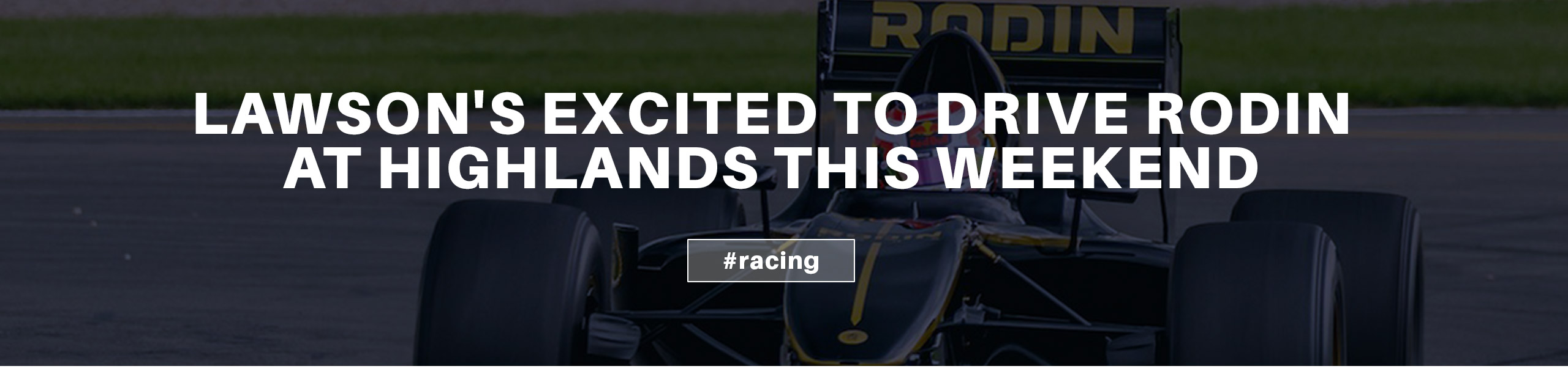 Lawson debuts Rodin FZED at Highlands this weekend